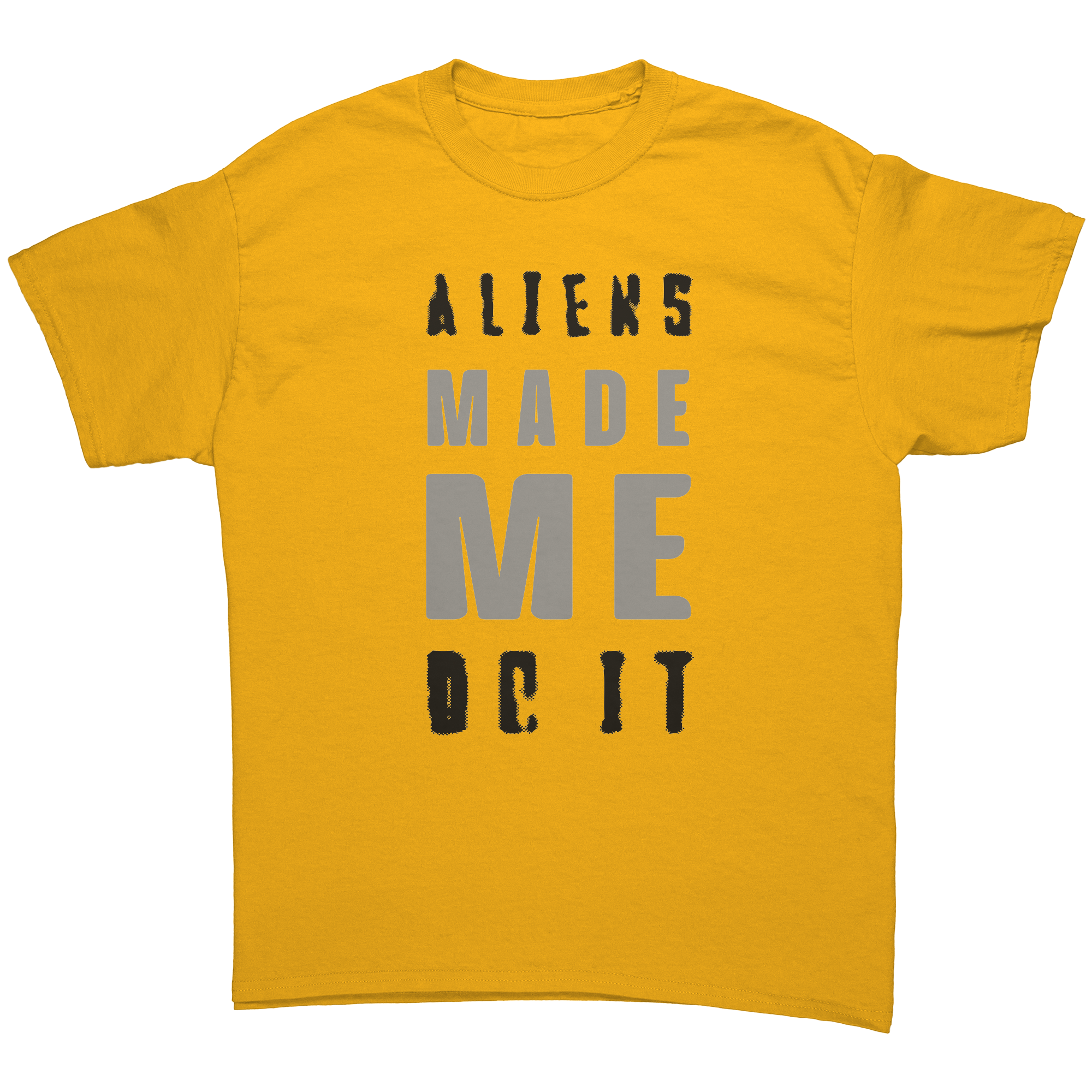 Aliens_Made_Me_Do_It_Unisex_AdultAliens__Gold_Front_Mockup.png
