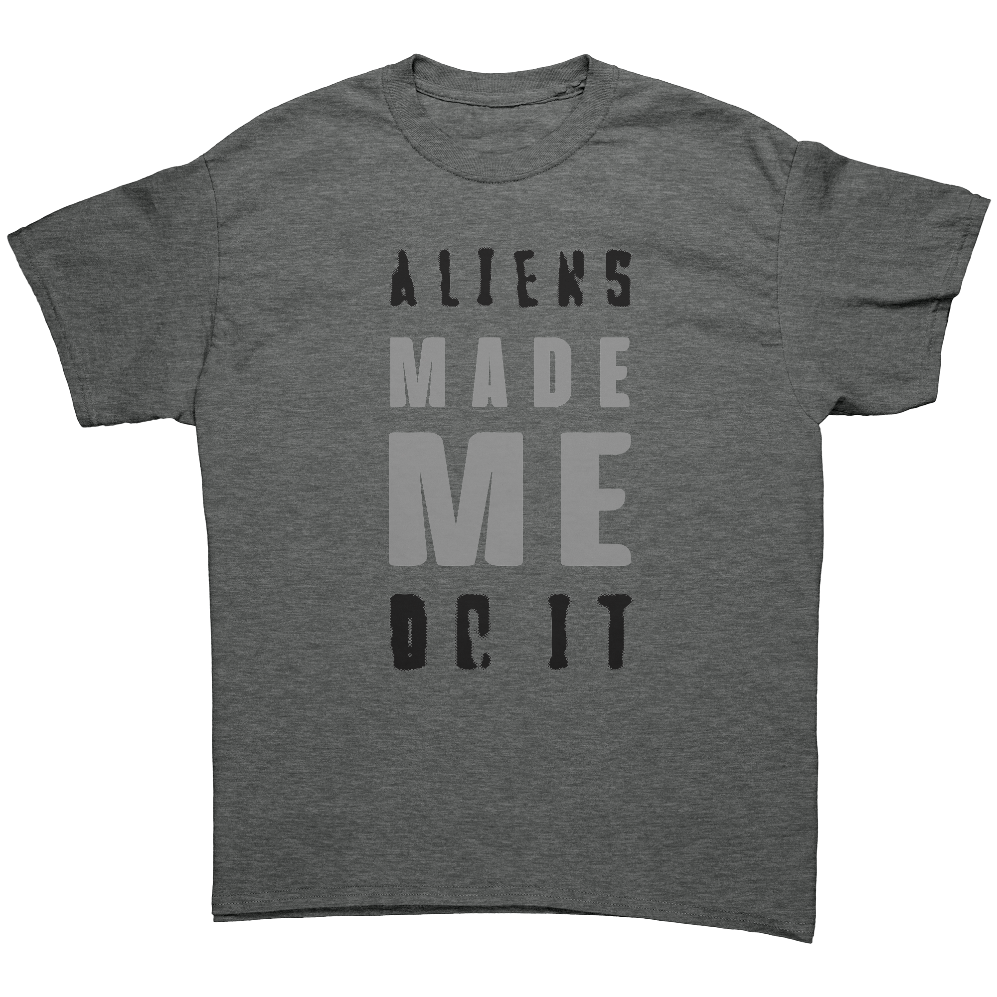 Aliens_Made_Me_Do_It_Unisex_AdultAliens__Graphite_Heather_Front_Mockup.png