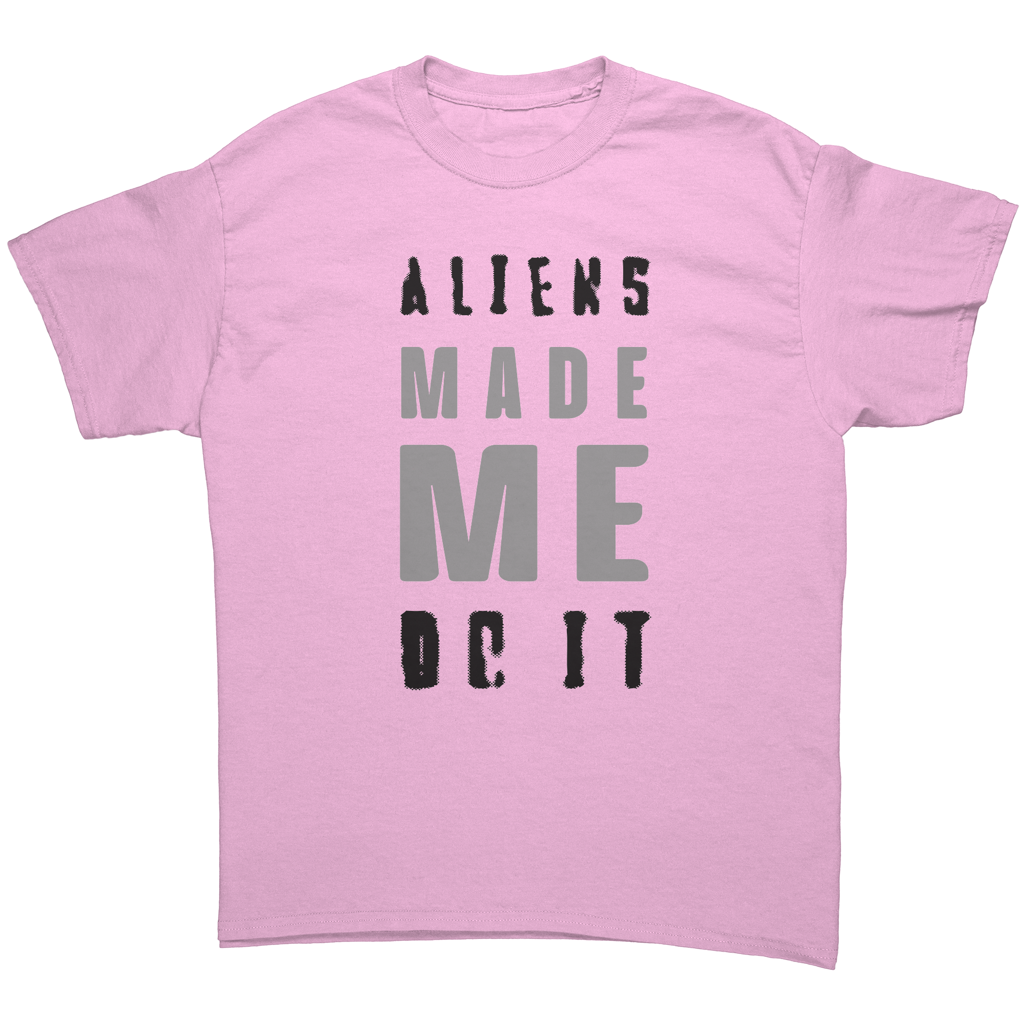 Aliens_Made_Me_Do_It_Unisex_AdultAliens__Light_Pink_Front_Mockup.png