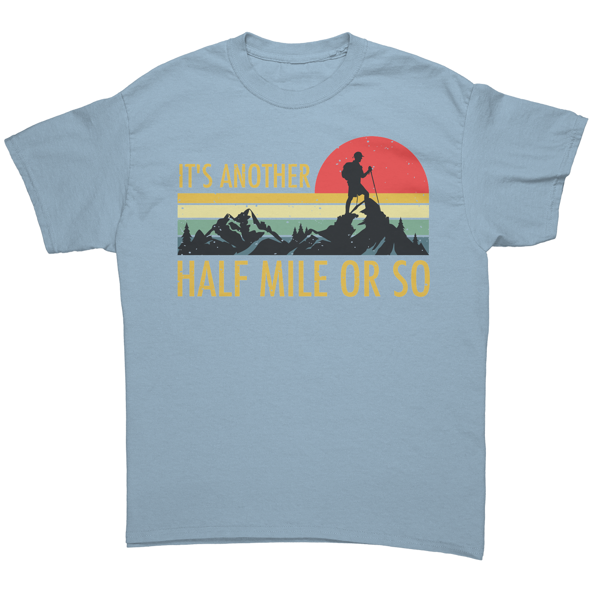 Its_Another_Half_Mile_or_So__Exclu_Light_Blue_Front_Mockup.png