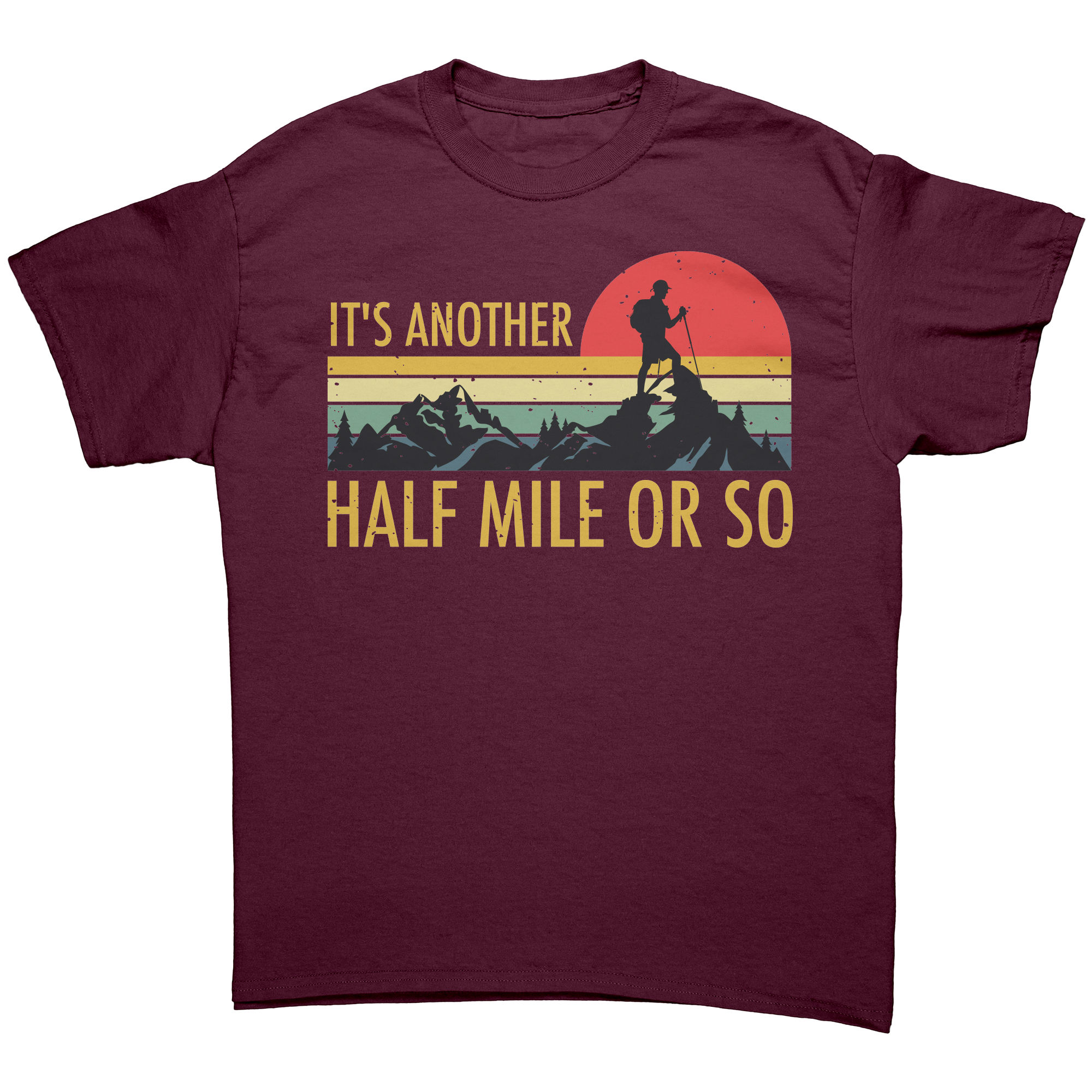 Its_Another_Half_Mile_or_So__Exclu_Maroon_Front_Mockup.png
