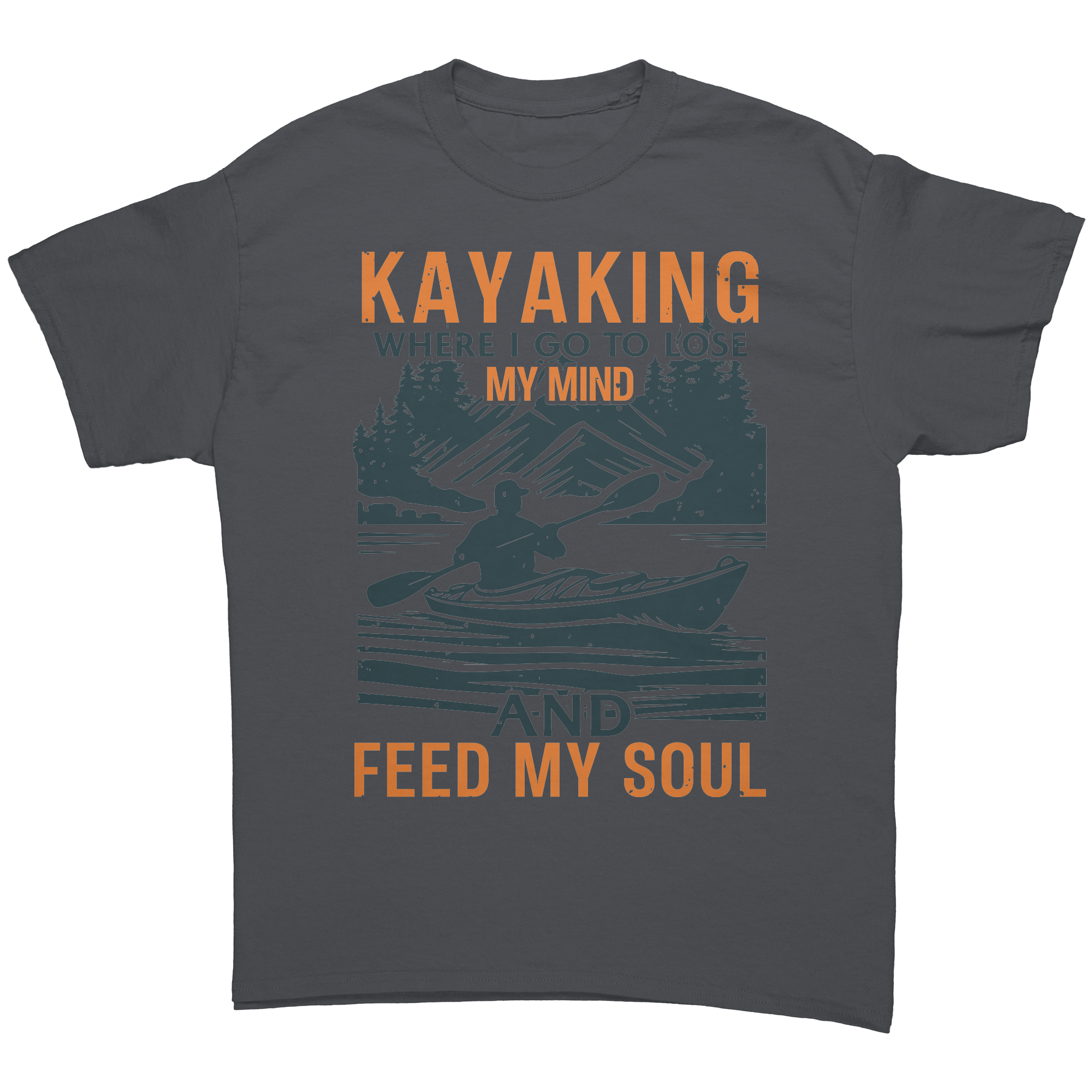 Kayaking__Where_I_Go_to_Lose_My_Mind__Charcoal_Front_Mockup.png