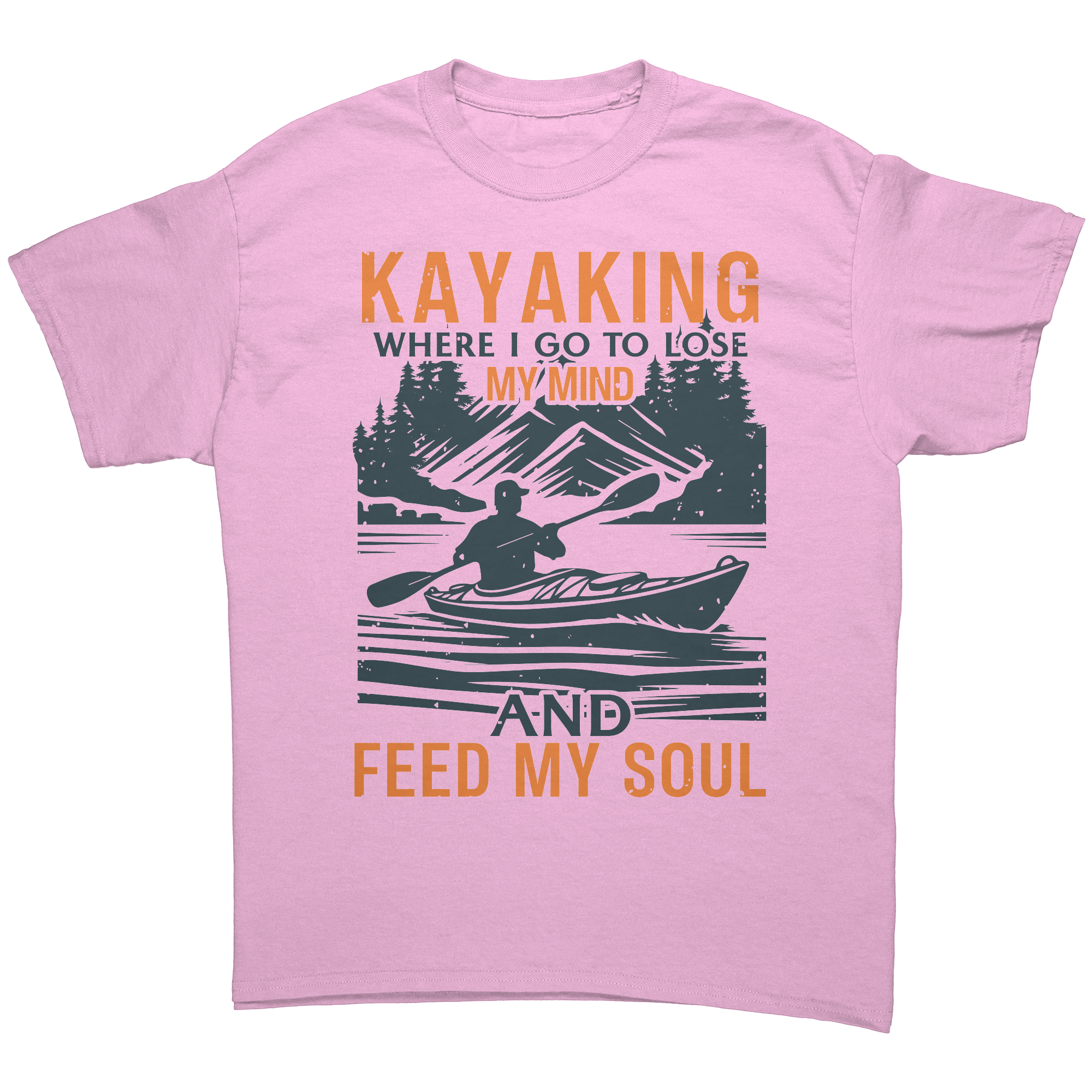 Kayaking__Where_I_Go_to_Lose_My_Mind__Light_Pink_Front_Mockup.png