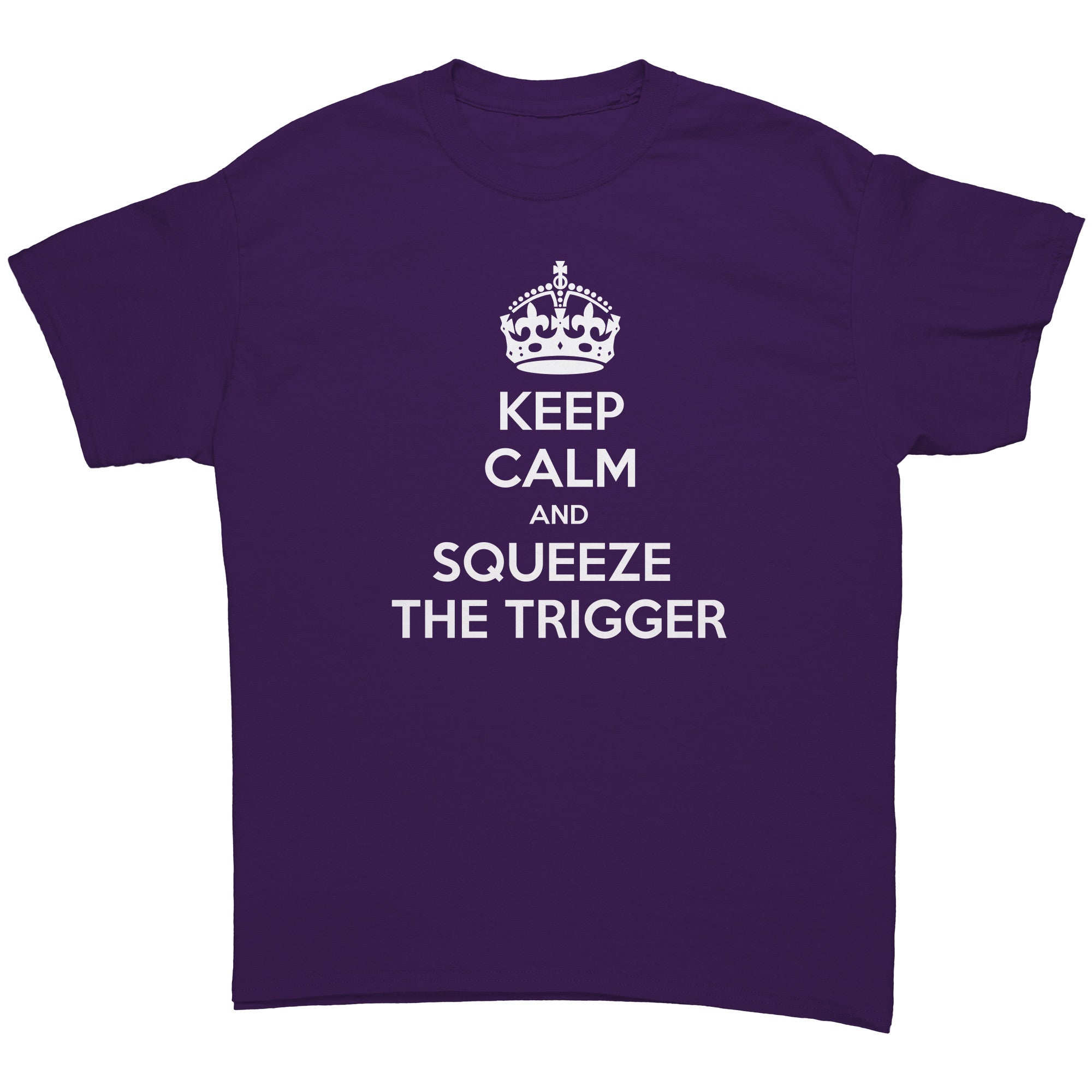 "Keep Calm and Squeeze the Trigger" T-Shirt (Adult Unisex)