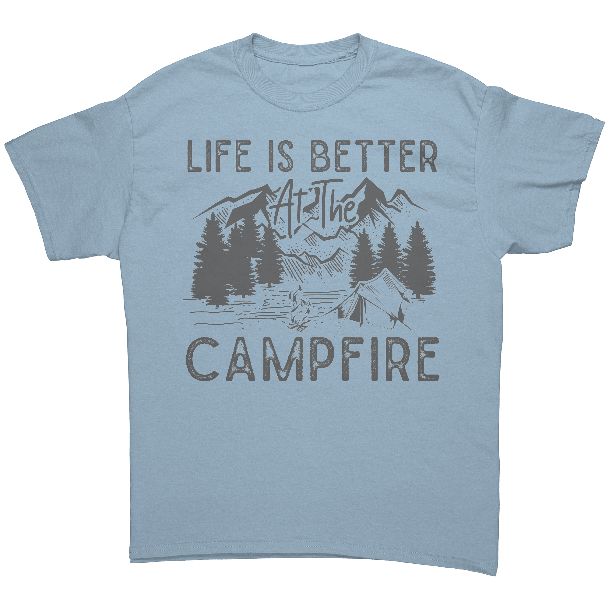 Life_Is_Better_at_the_Campfire__Exclu_Light_Blue_Front_Mockup.png