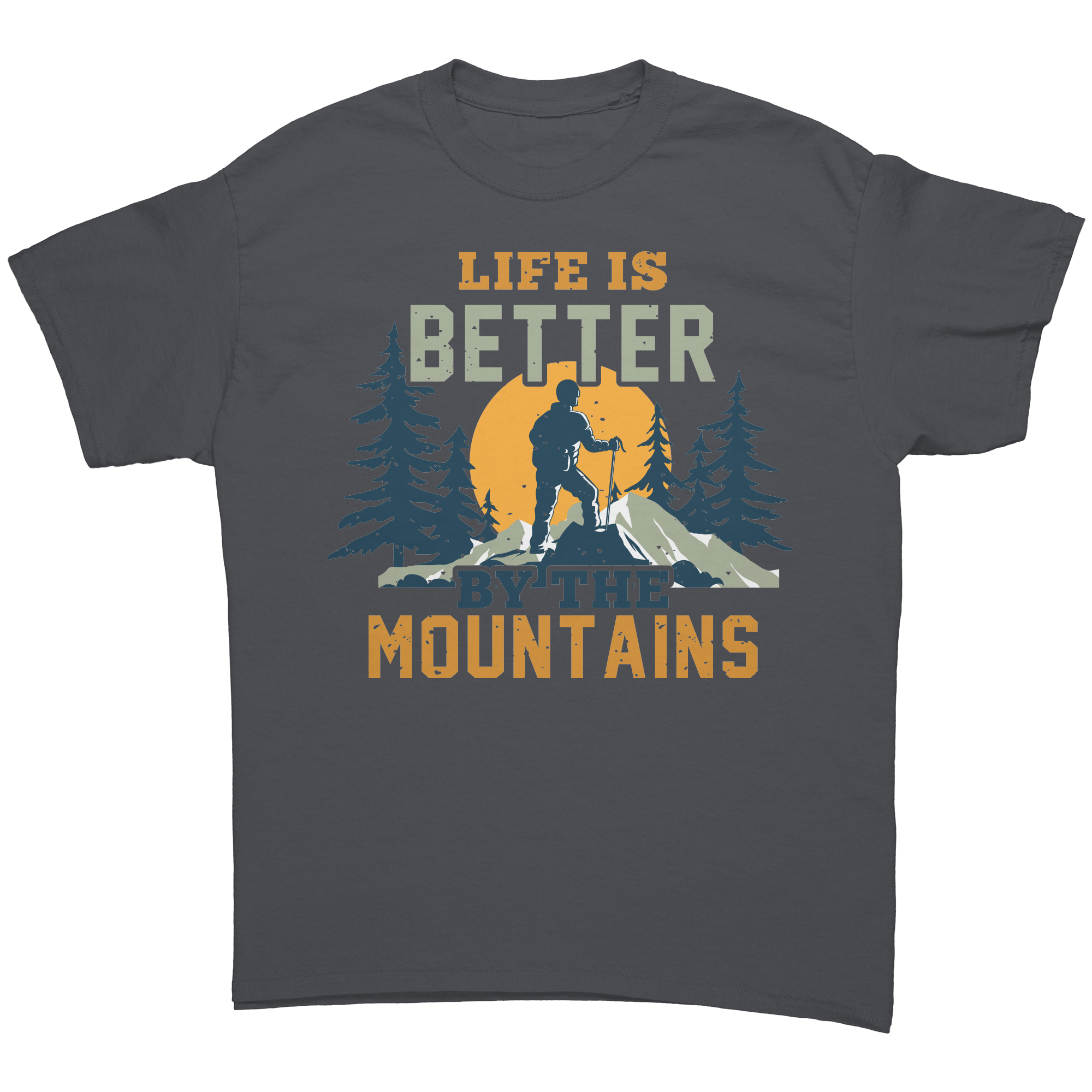 Life_Is_Better_by_the_Mountains__Excl_Charcoal_Front_Mockup.png