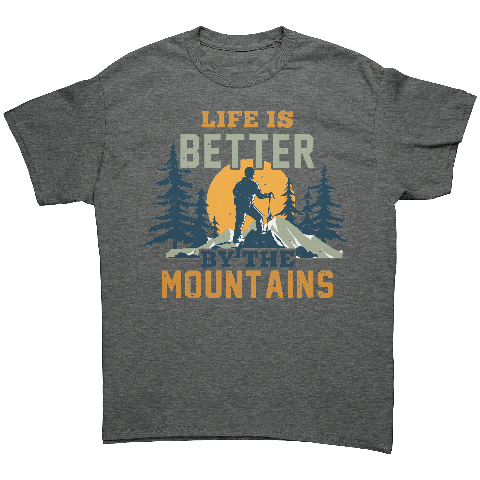 Life_Is_Better_by_the_Mountains__Excl_Graphite_Heather_Front_Mockup.png