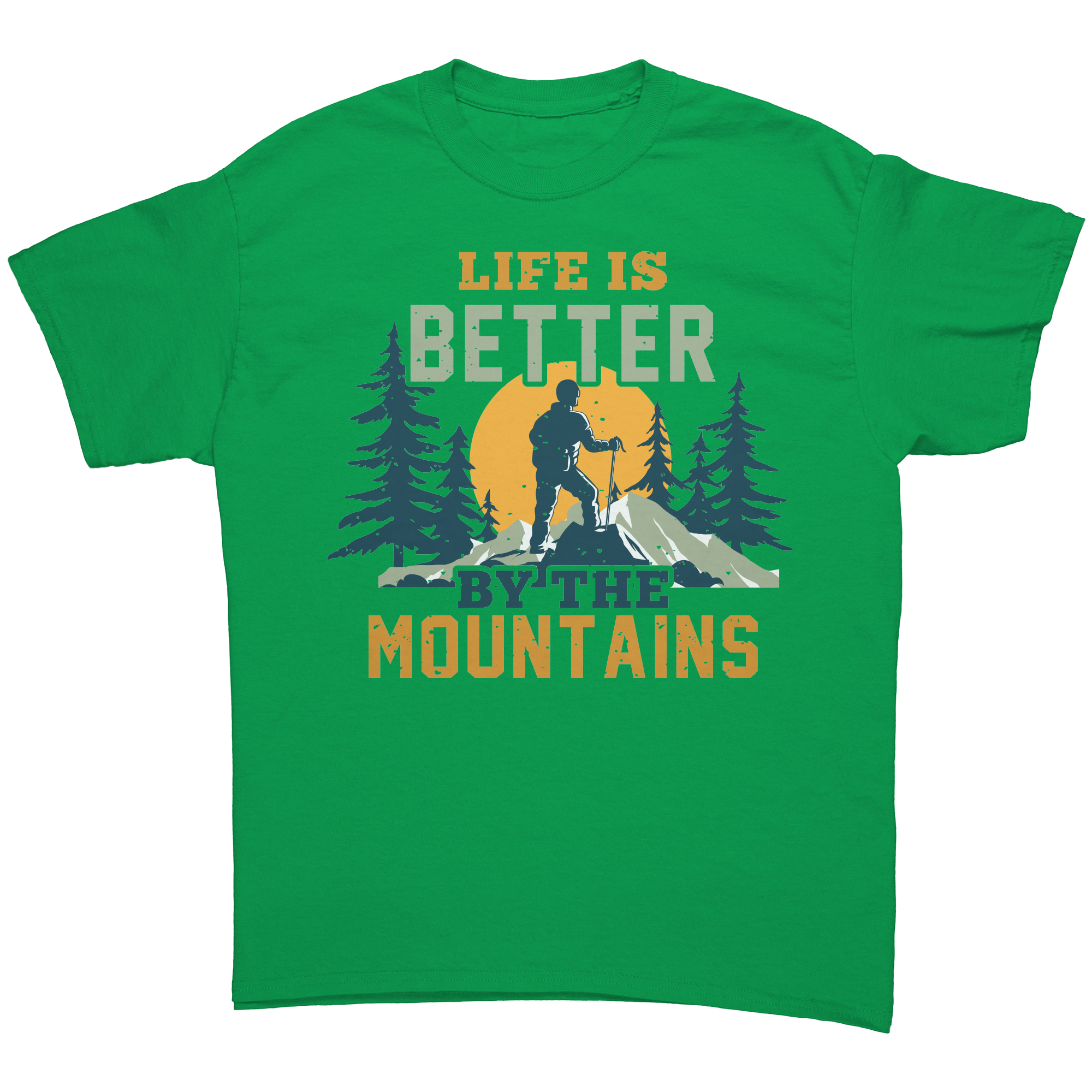 Life_Is_Better_by_the_Mountains__Excl_Irish_Green_Mockup.png